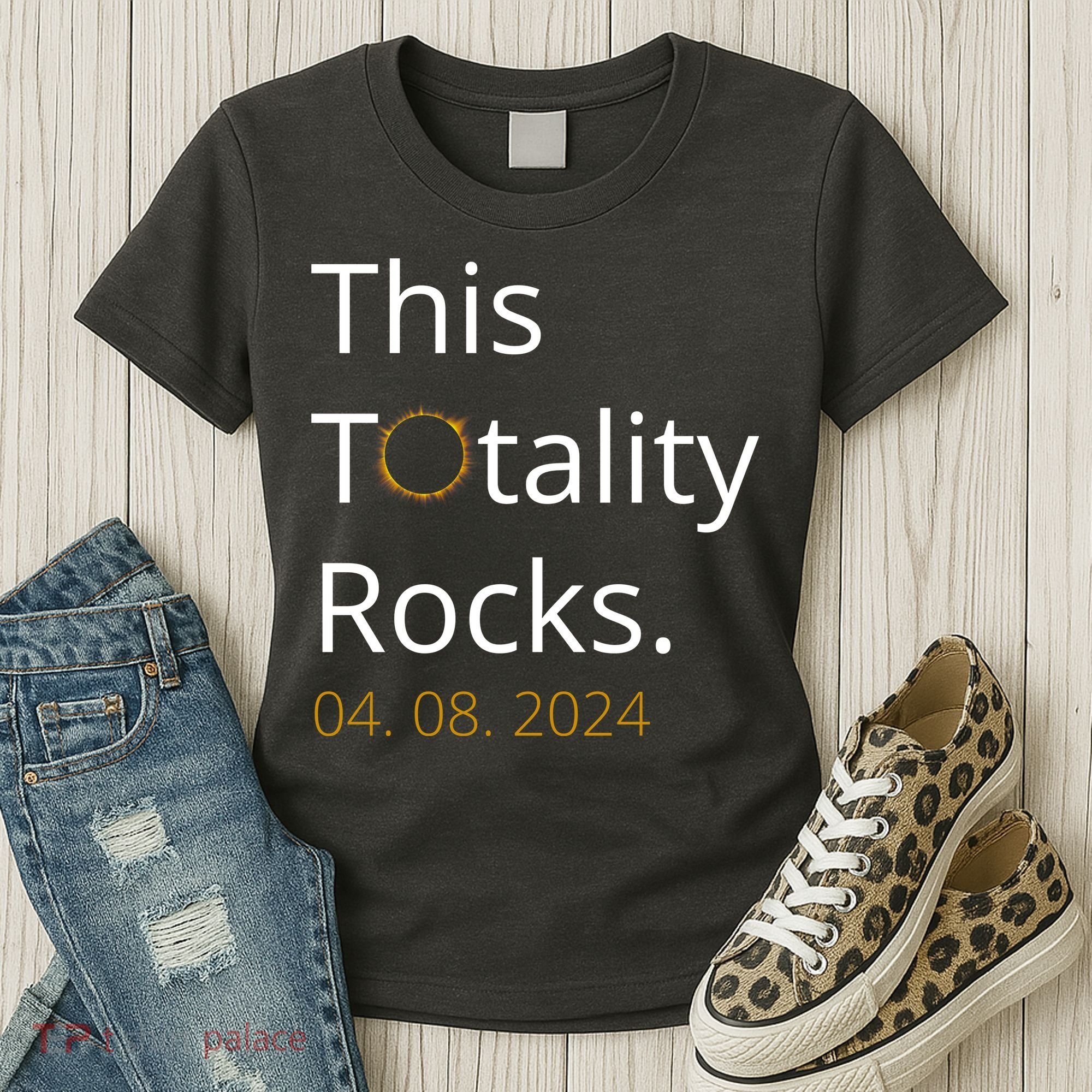 This Totality Rocks Solar Eclipse 2024 Women's T-Shirt