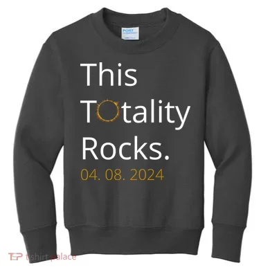 This Totality Rocks Solar Eclipse 2024 Kids Sweatshirt