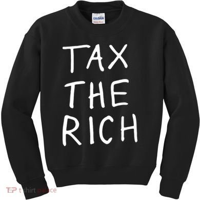 Tax The Rich Kids Sweatshirt