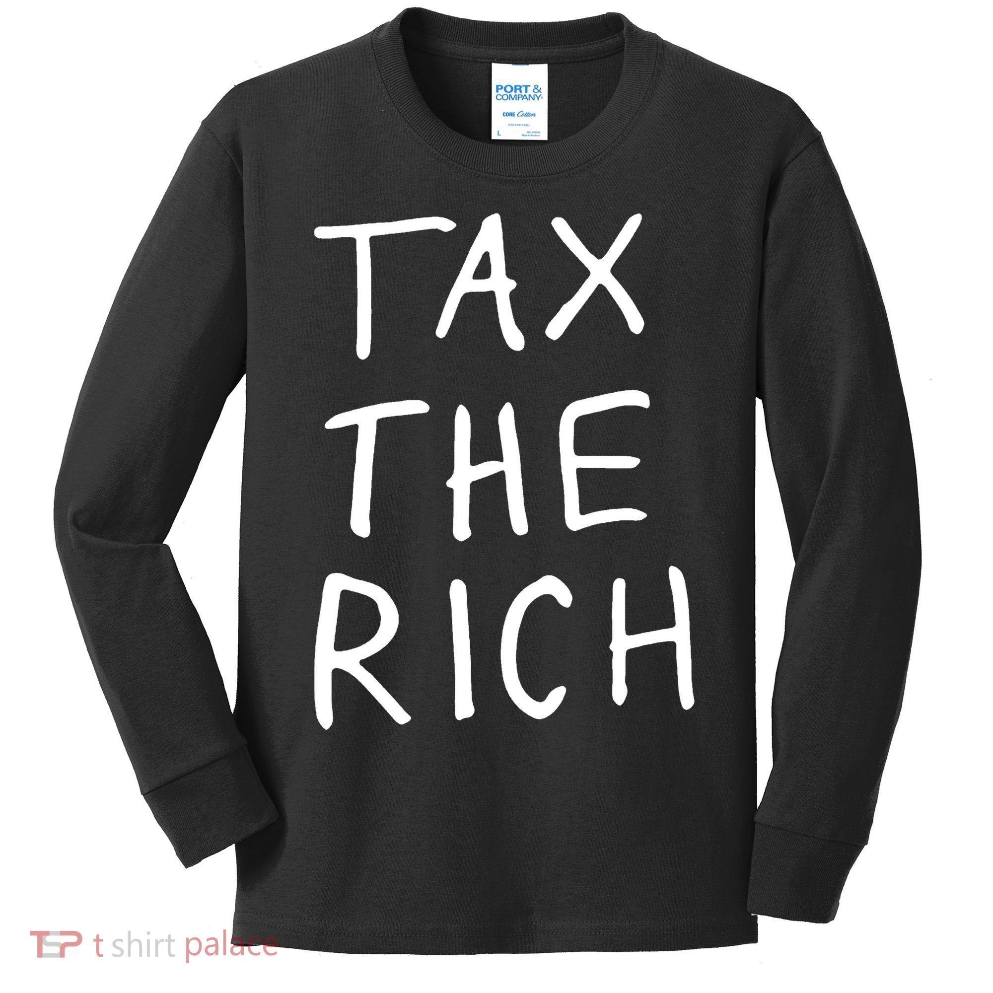 Tax The Rich Kids Long Sleeve Shirt
