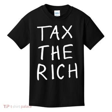Tax The Rich Kids T-Shirt