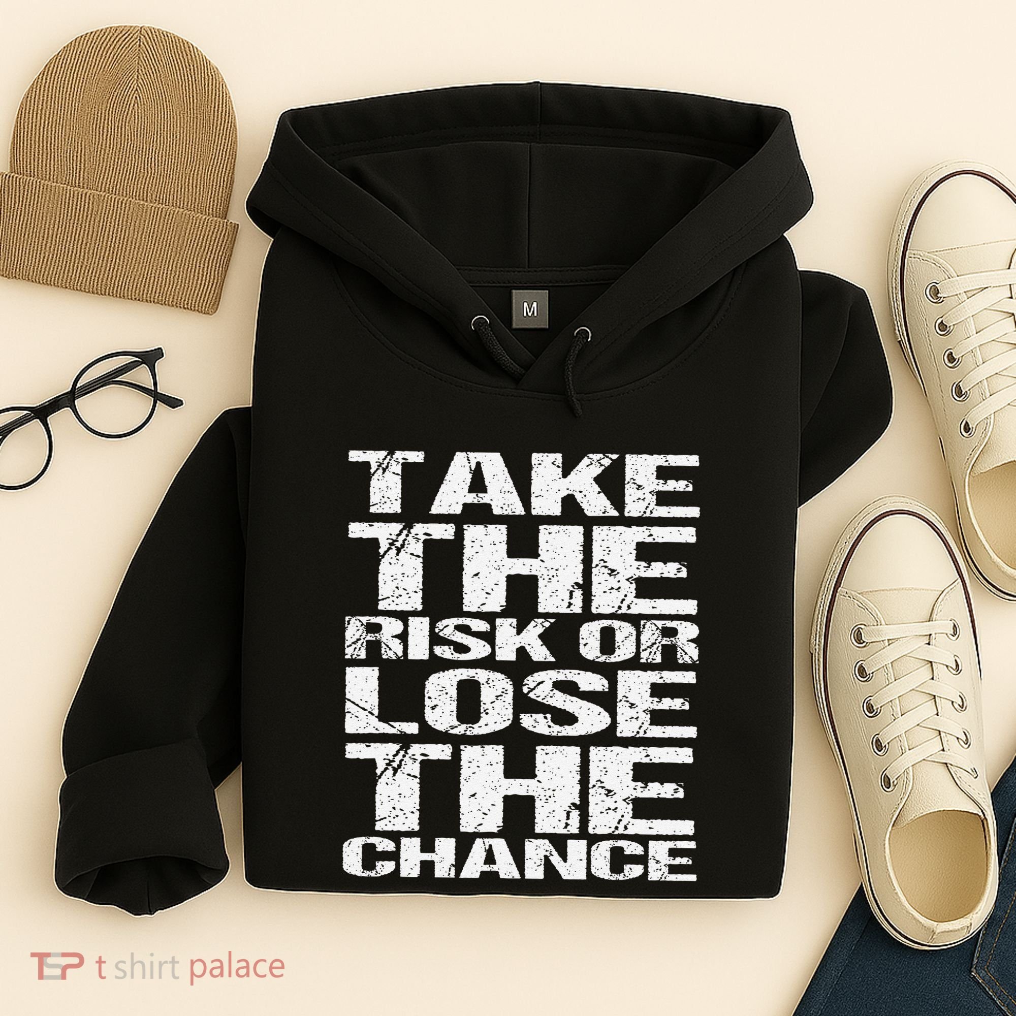 Take The Risk Or Lose The Chance Hoodie