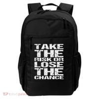 Take The Risk Or Lose The Chance Backpack thumb 0