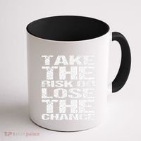 Take The Risk Or Lose The Chance Coffee Mug thumb 1