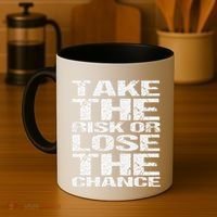 Take The Risk Or Lose The Chance Coffee Mug thumb 4
