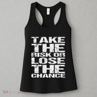Take The Risk Or Lose The Chance Women's Tank Top thumb 3