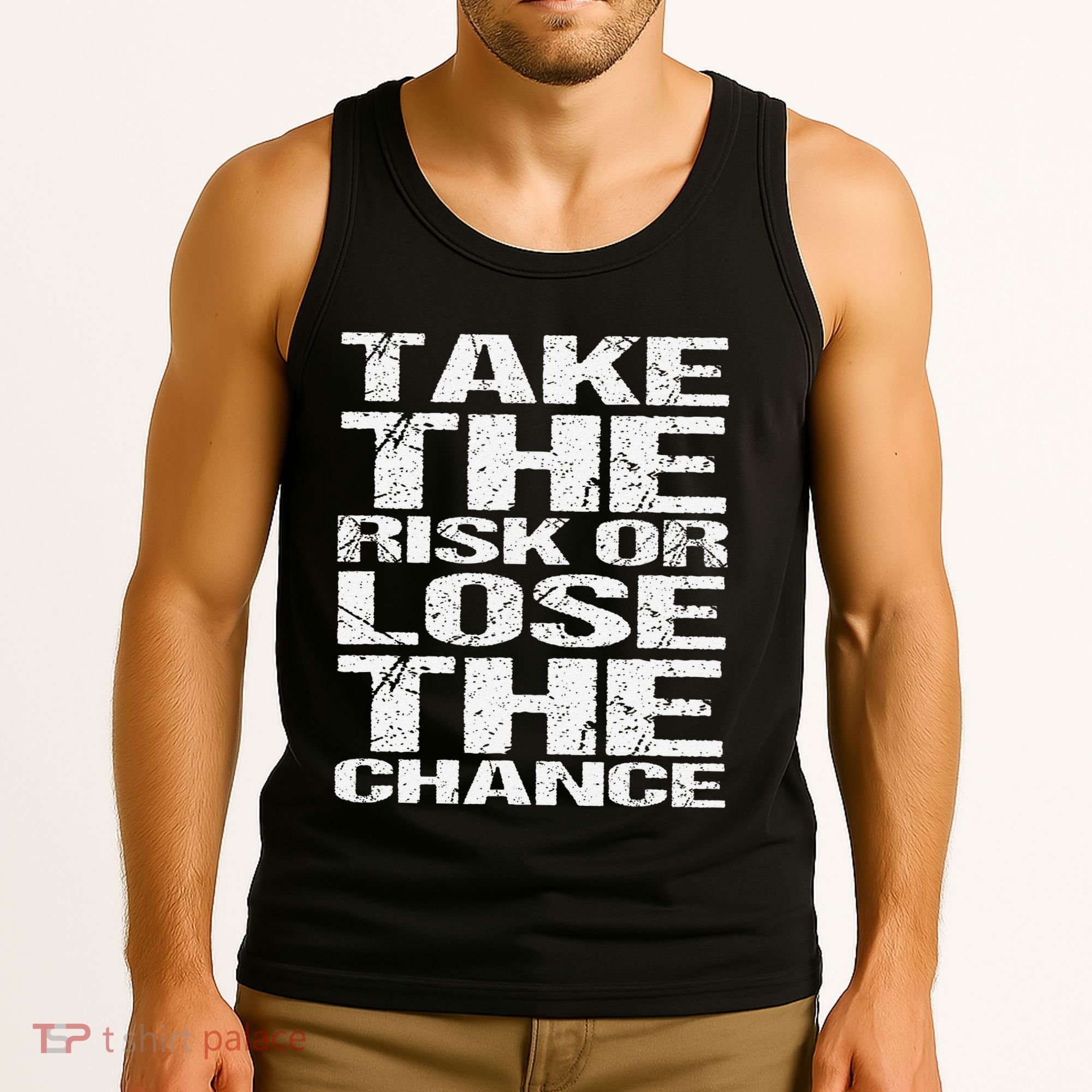Take The Risk Or Lose The Chance Tank Top