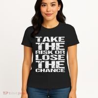 Take The Risk Or Lose The Chance Women's T-Shirt thumb 4