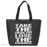 Take The Risk Or Lose The Chance Tote Bag thumb 0