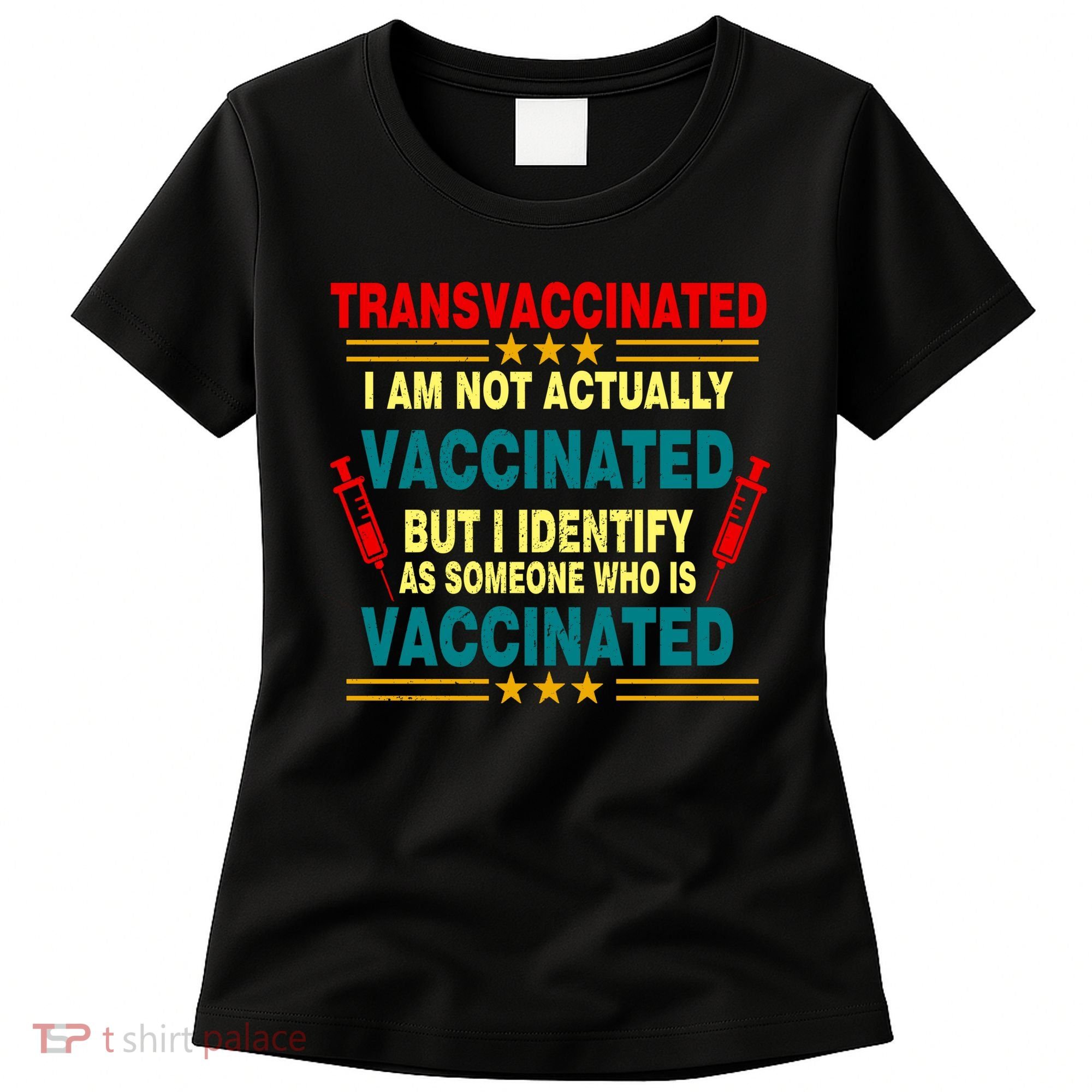Transvaccinated Women's T-Shirt