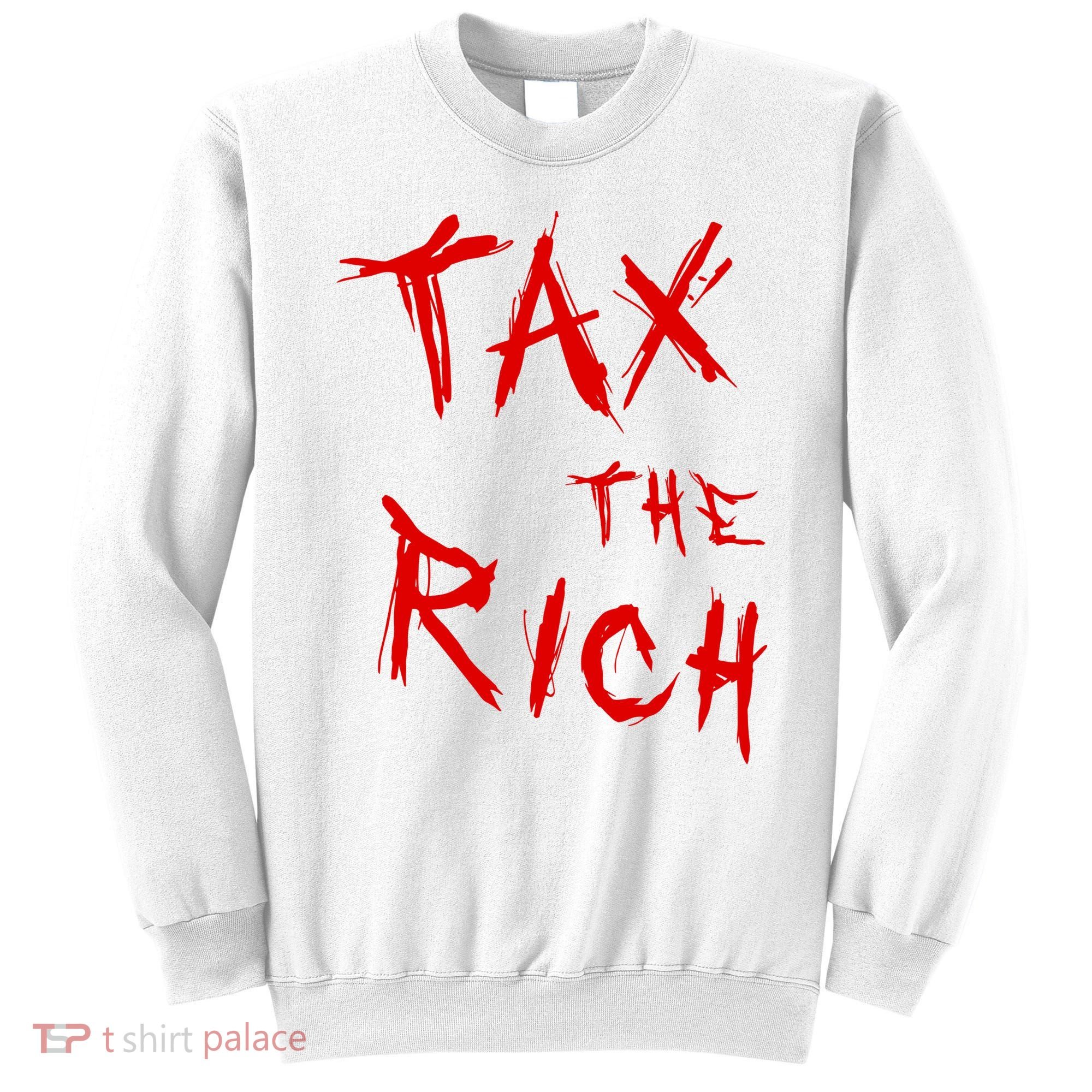 Tax The Rich AOC Quote Sweatshirt