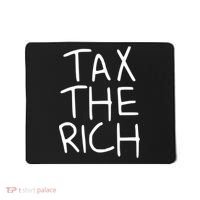 Tax The Rich Mousepad thumb 0