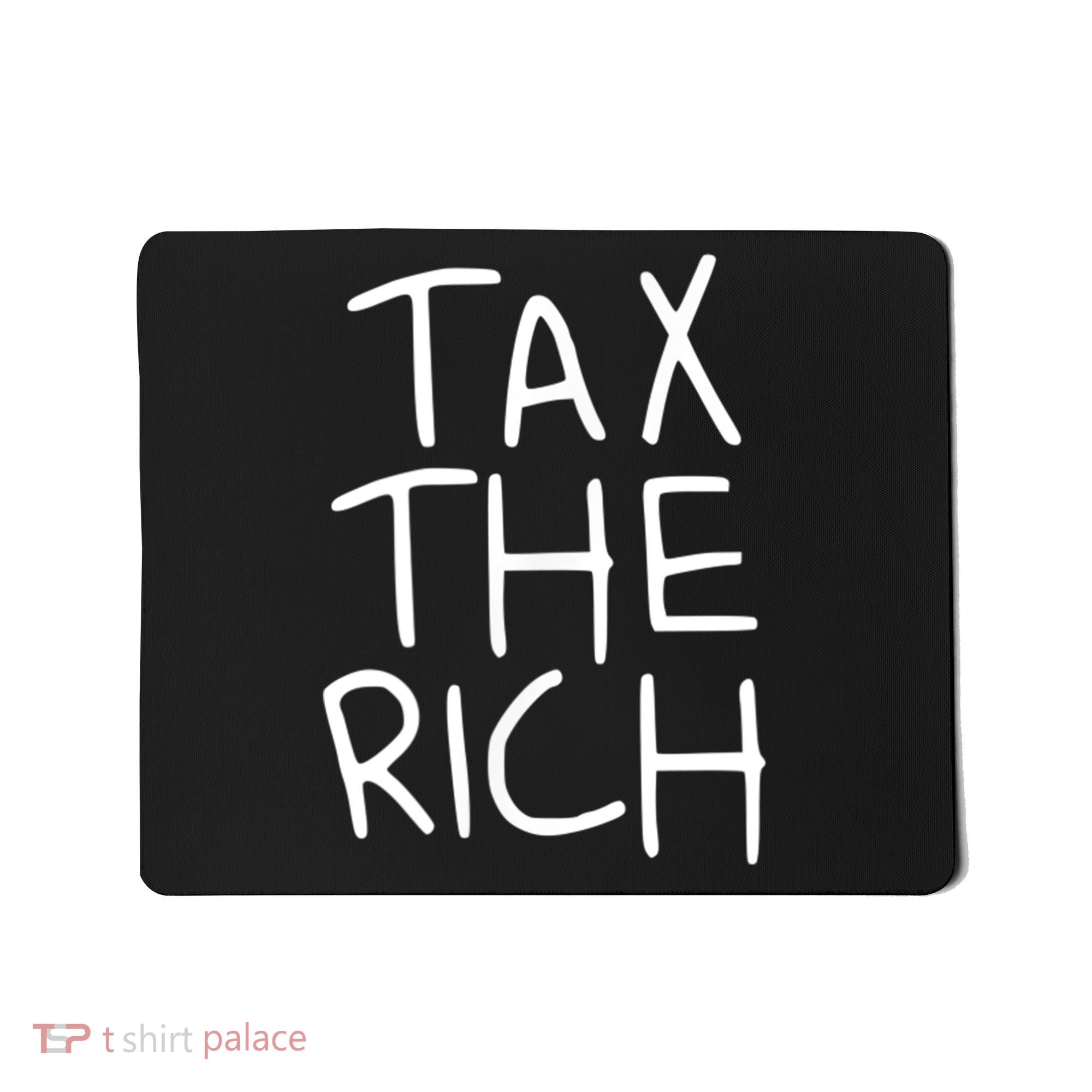 Tax The Rich Mousepad