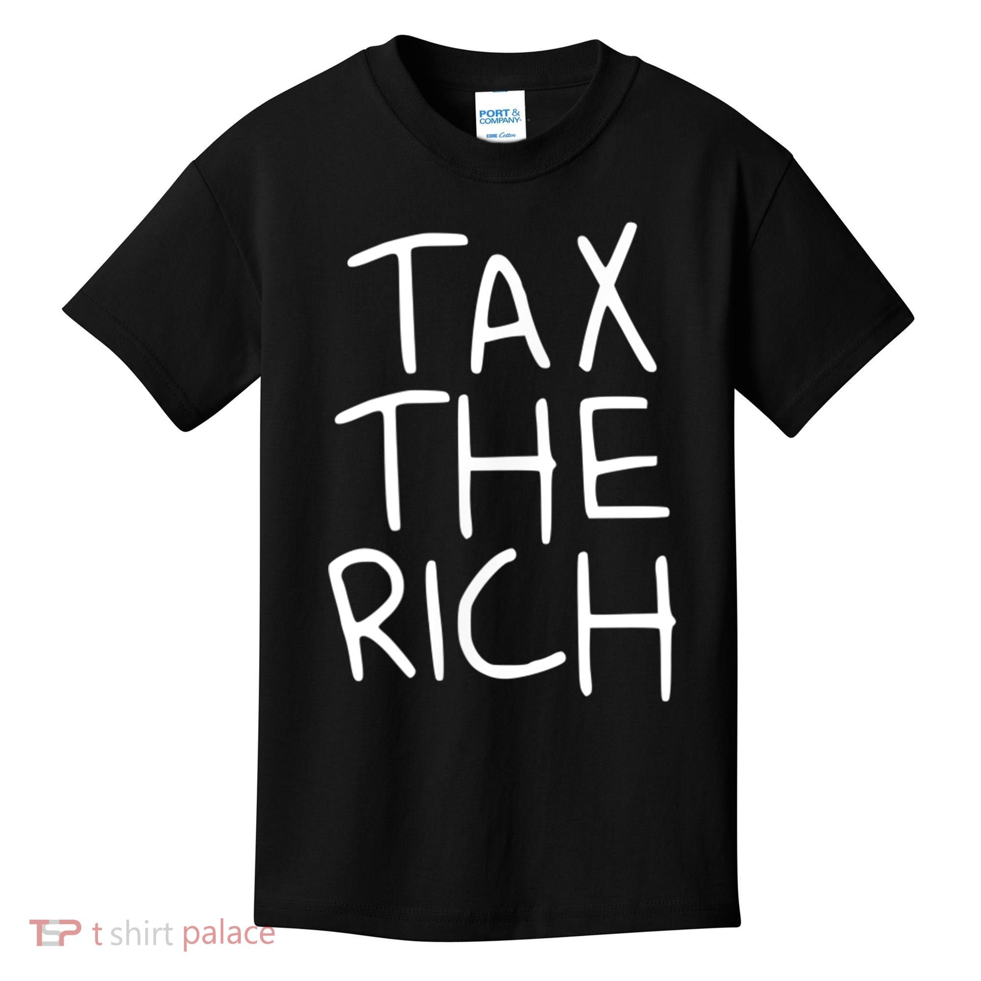Tax The Rich Kids T-Shirt