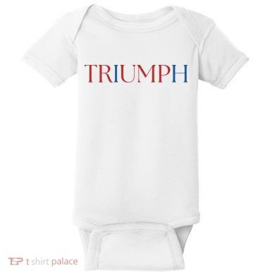 Triumph Trump Republican Trump Baby Bodysuit