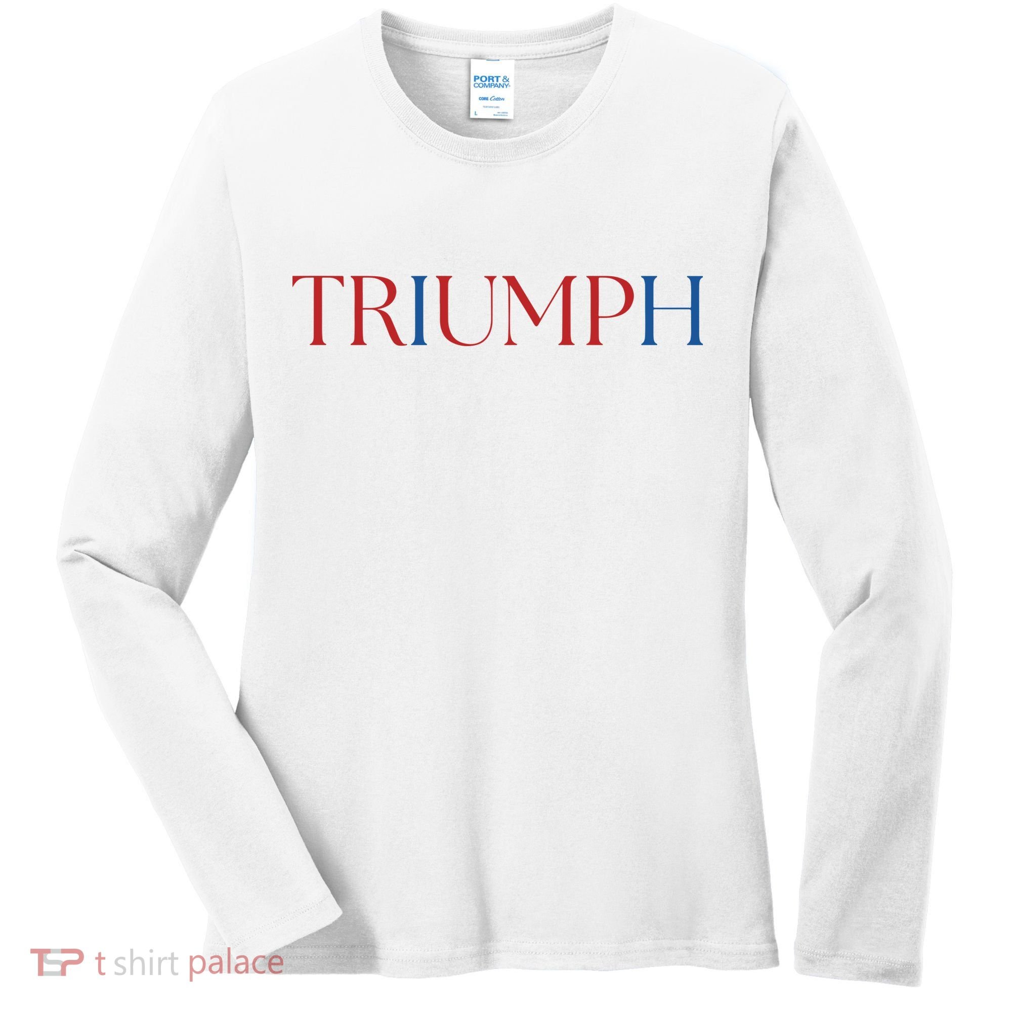 Triumph Trump Republican Trump Women's Long Sleeve Shirt