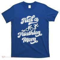 Triathlon Triathlete Running Swimming Just A Triathlon Mom Gift T-Shirt thumb 0