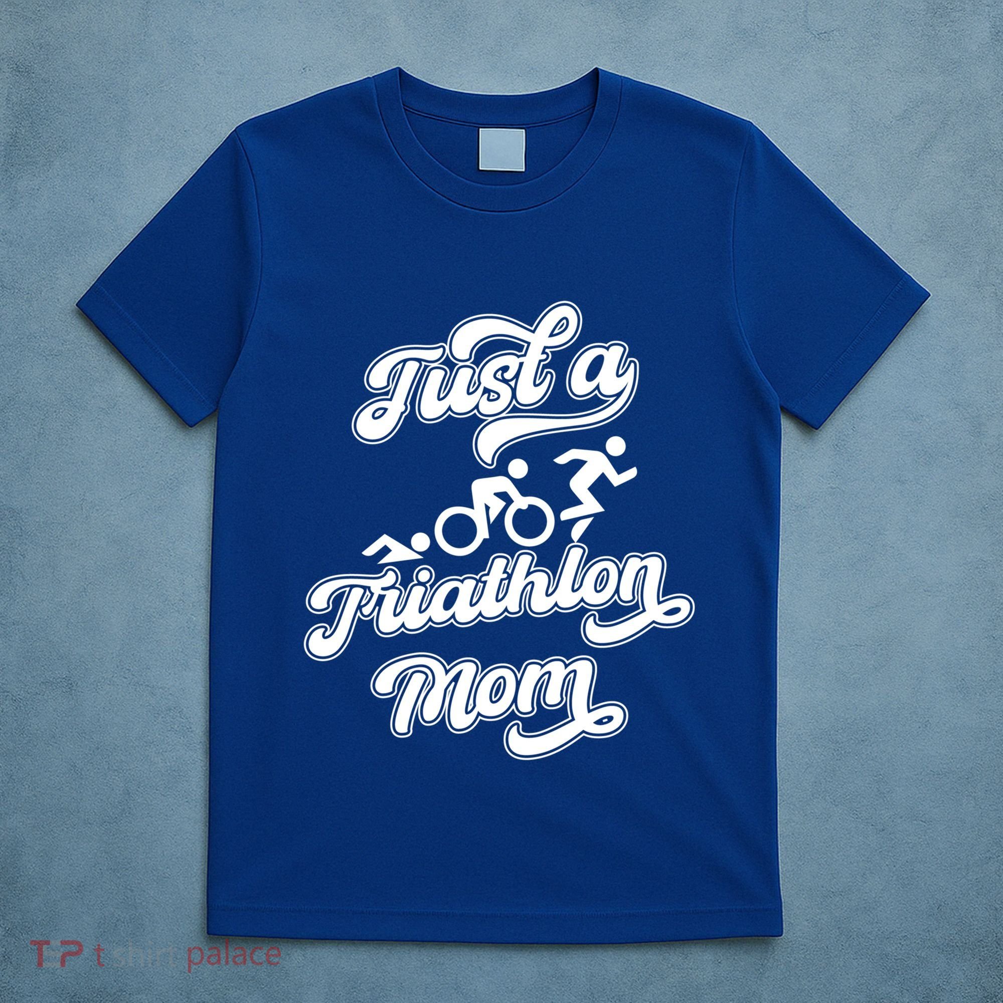 Triathlon Triathlete Running Swimming Just A Triathlon Mom Gift T-Shirt