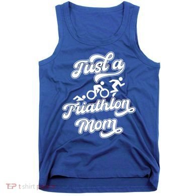 Triathlon Triathlete Running Swimming Just A Triathlon Mom Gift Tank Top