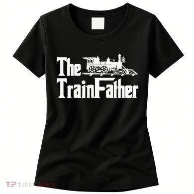 The Trainfather  Railroad Model Train Collector Conductor Women's T-Shirt