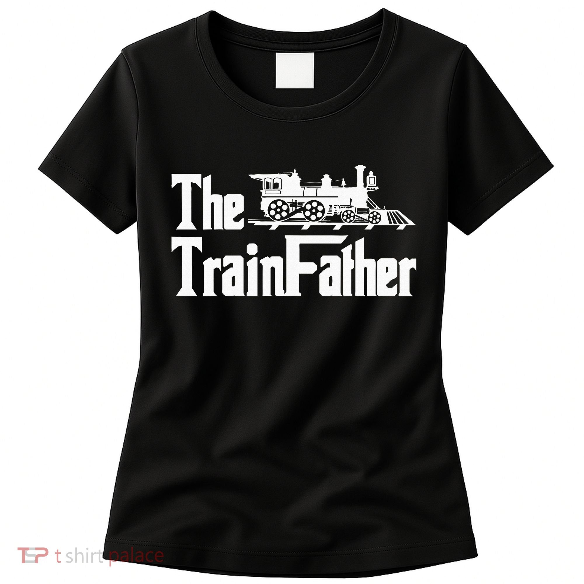 The Trainfather  Railroad Model Train Collector Conductor Women's T-Shirt