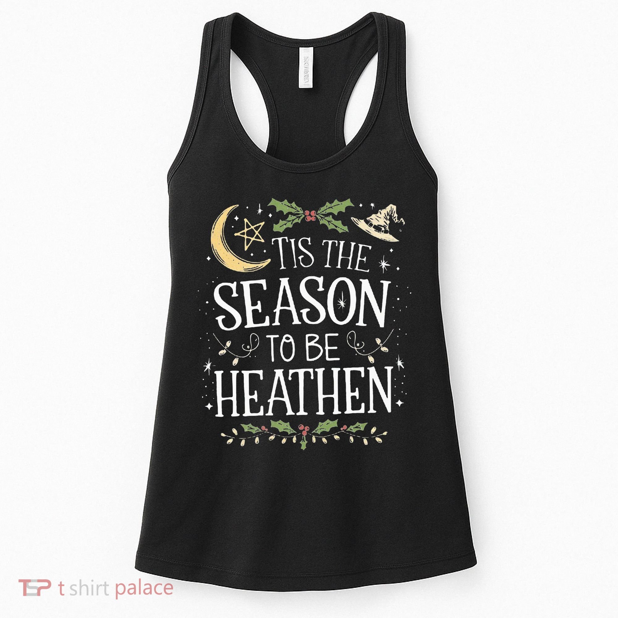 Tis The Season To Be Heathen Pagan Christmas Witch Winter Women's Tank Top