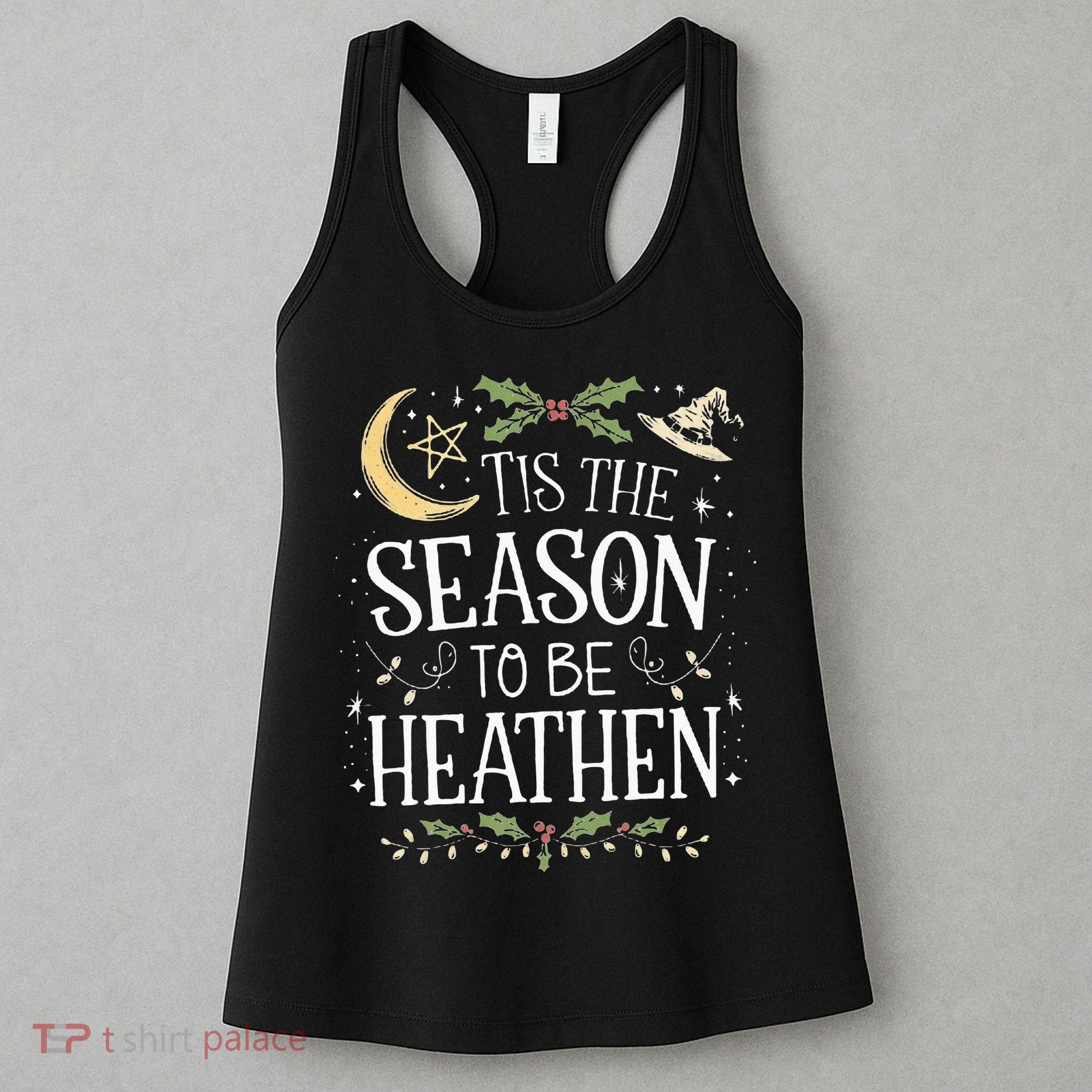 Tis The Season To Be Heathen Pagan Christmas Witch Winter Women's Tank Top