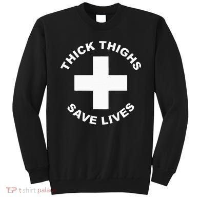 Thick Thighs Save Lives Gym Workout Thick Thighs Sweatshirt