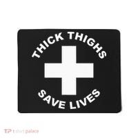 Thick Thighs Save Lives Gym Workout Thick Thighs Mousepad thumb 0