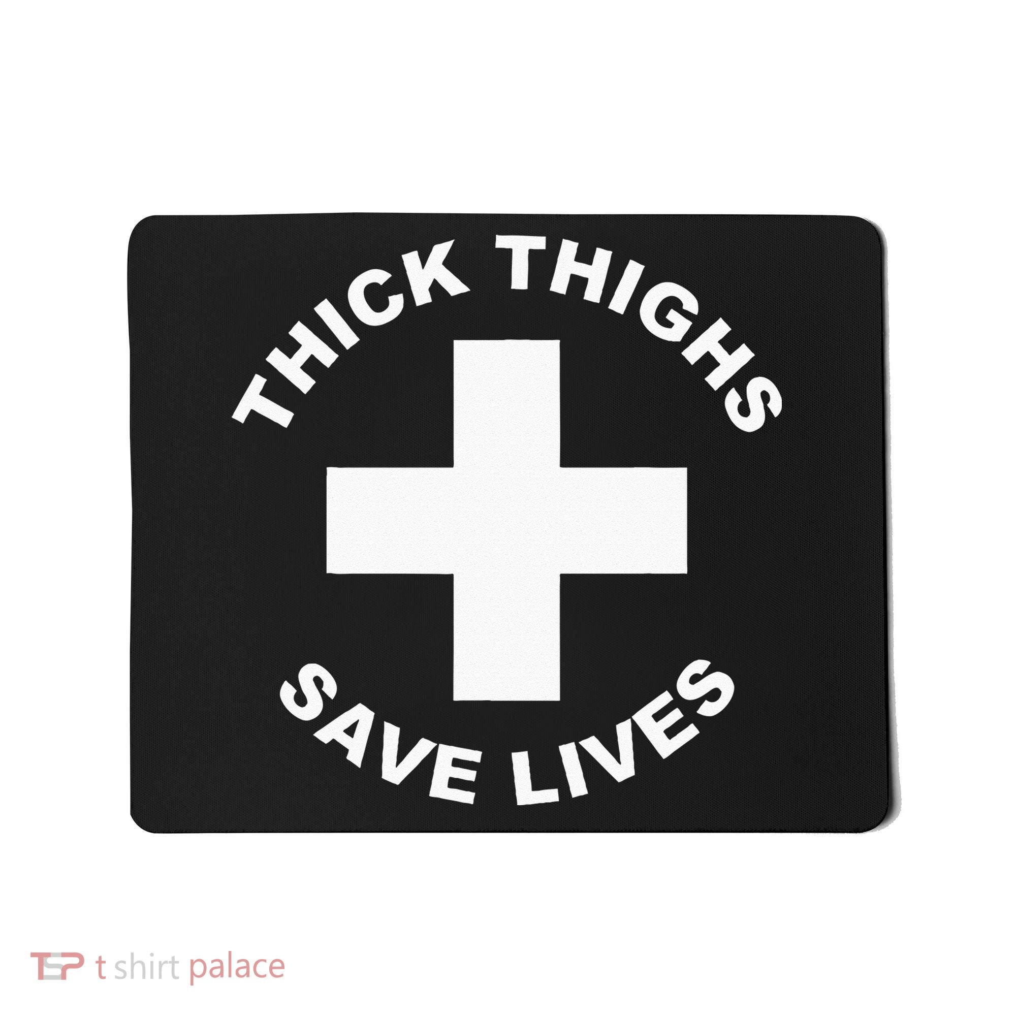 Thick Thighs Save Lives Gym Workout Thick Thighs Mousepad