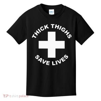 Thick Thighs Save Lives Gym Workout Thick Thighs Kids T-Shirt