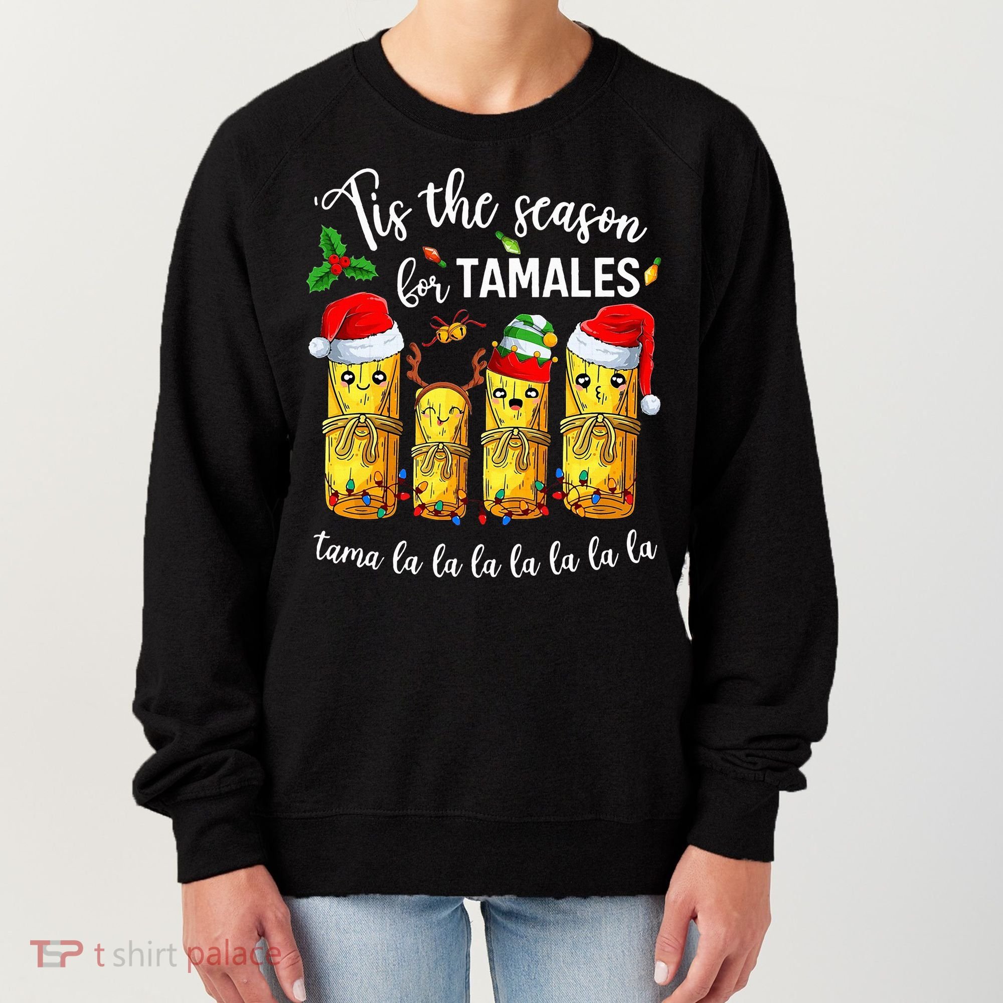 Tis The Season For Tamales Women's Sweatshirt