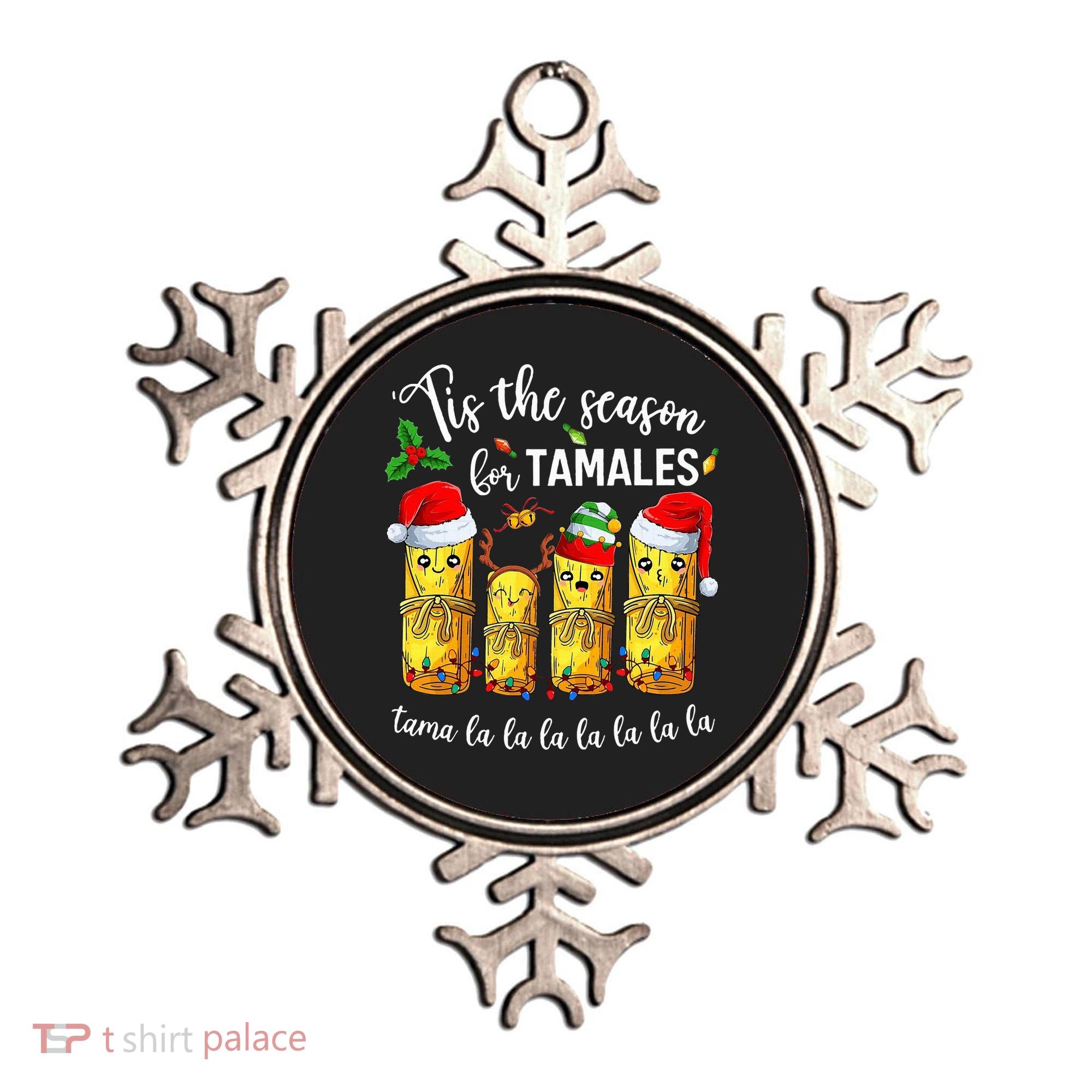 Tis The Season For Tamales Ornament