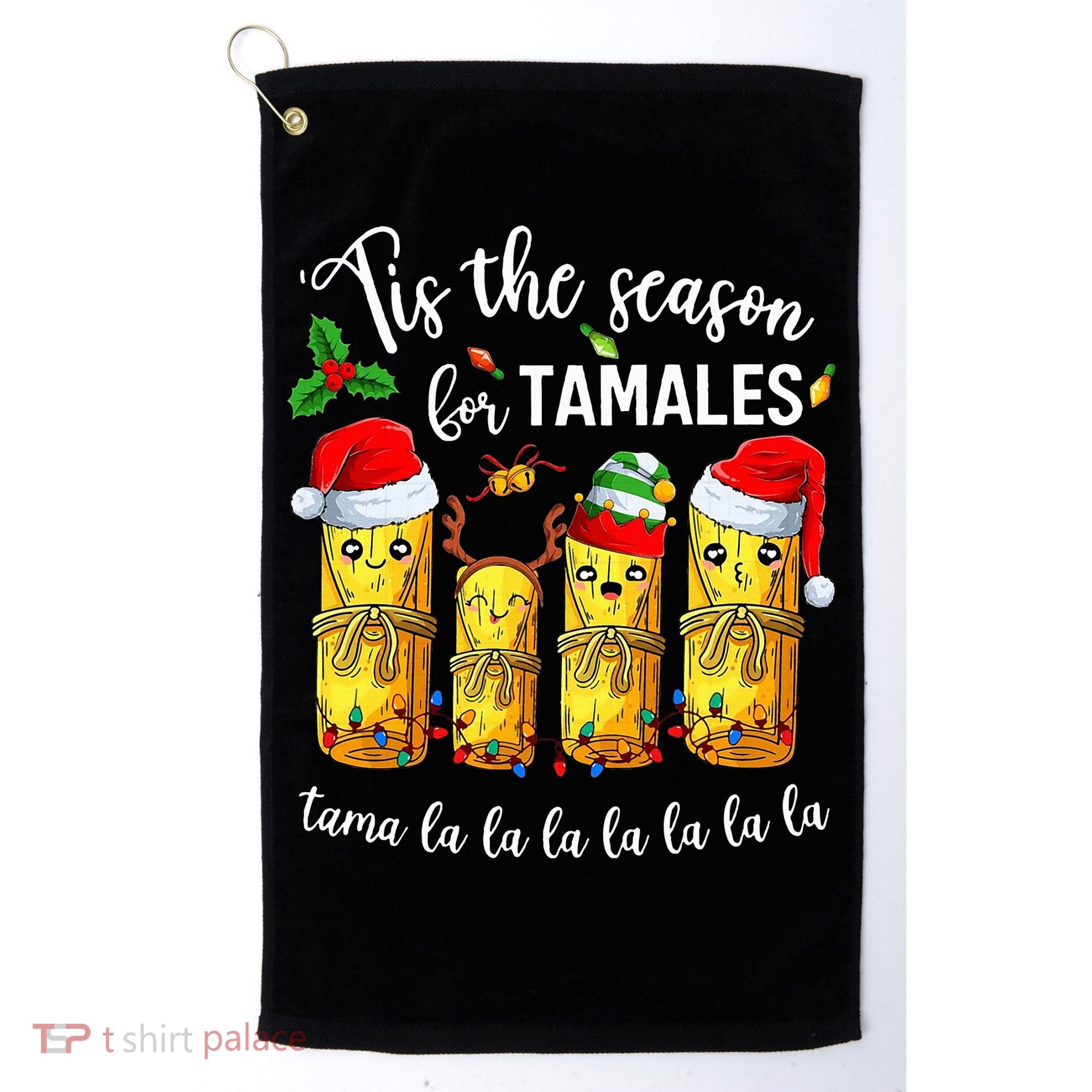 Tis The Season For Tamales Golf Towel