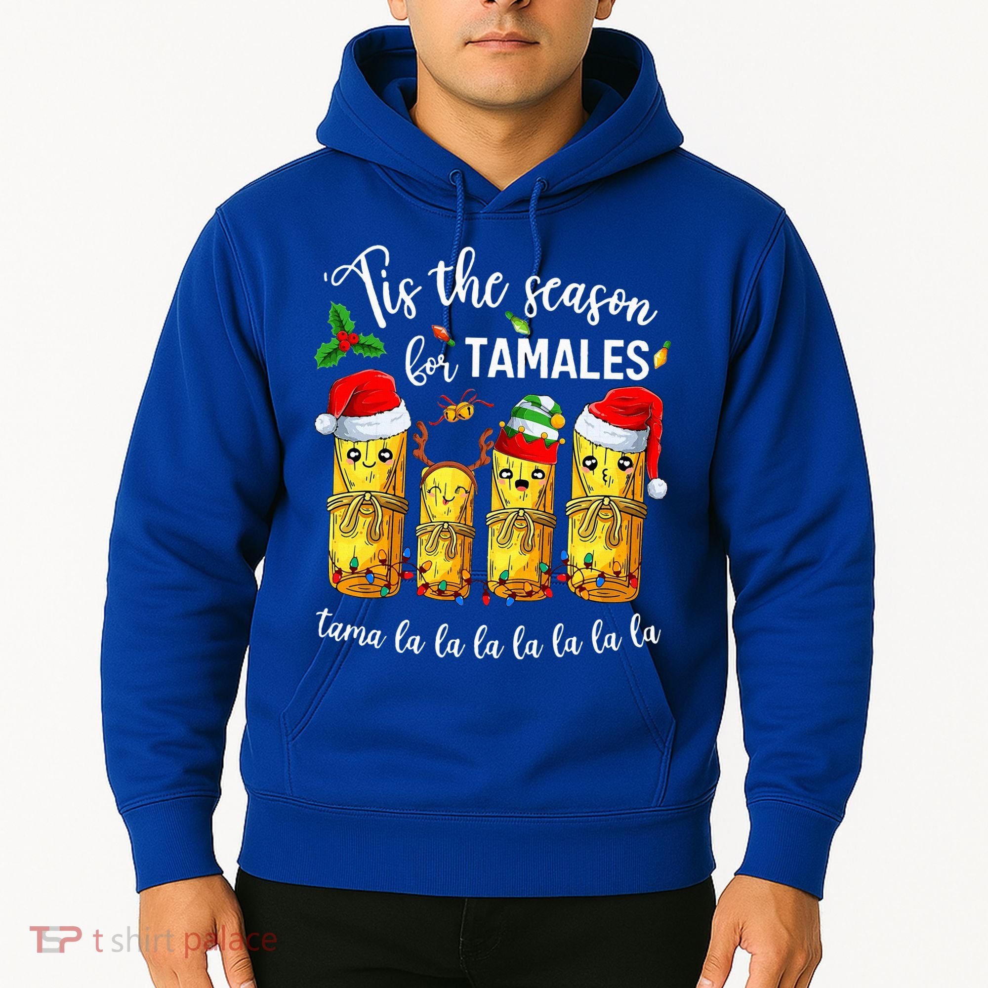 Tis The Season For Tamales Hoodie