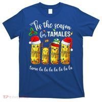 Tis The Season For Tamales T-Shirt thumb 0