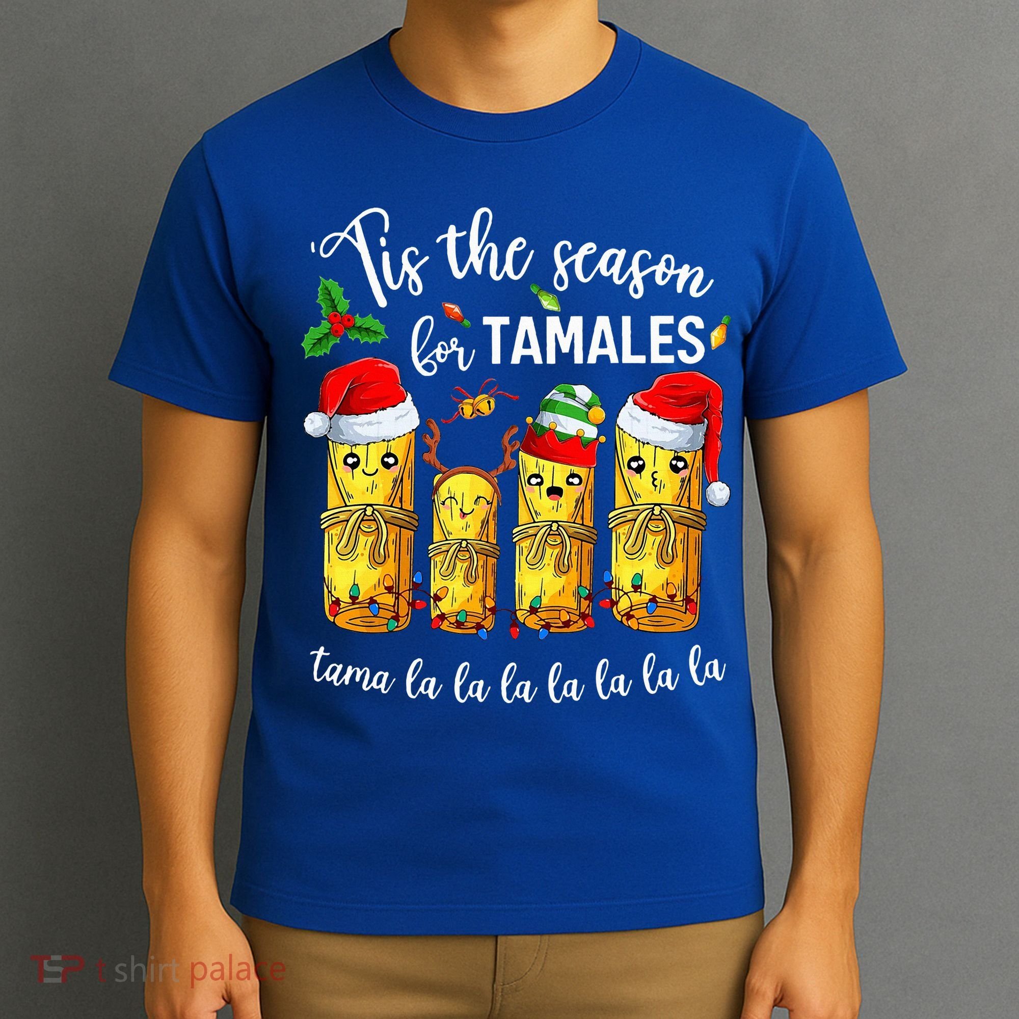 Tis The Season For Tamales T-Shirt