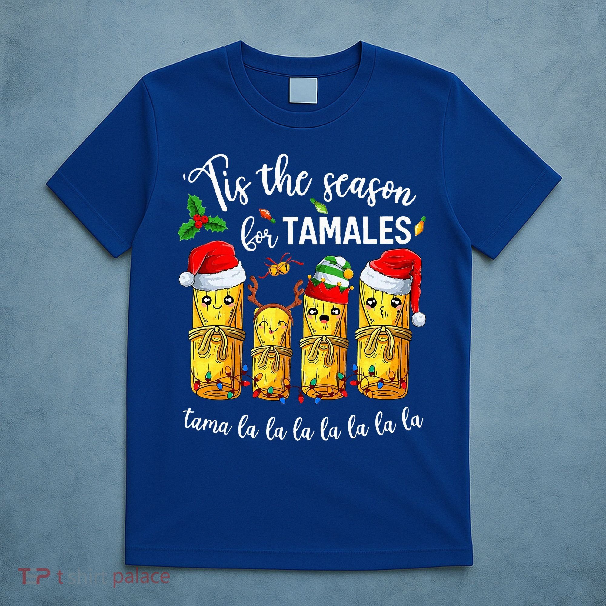 Tis The Season For Tamales T-Shirt