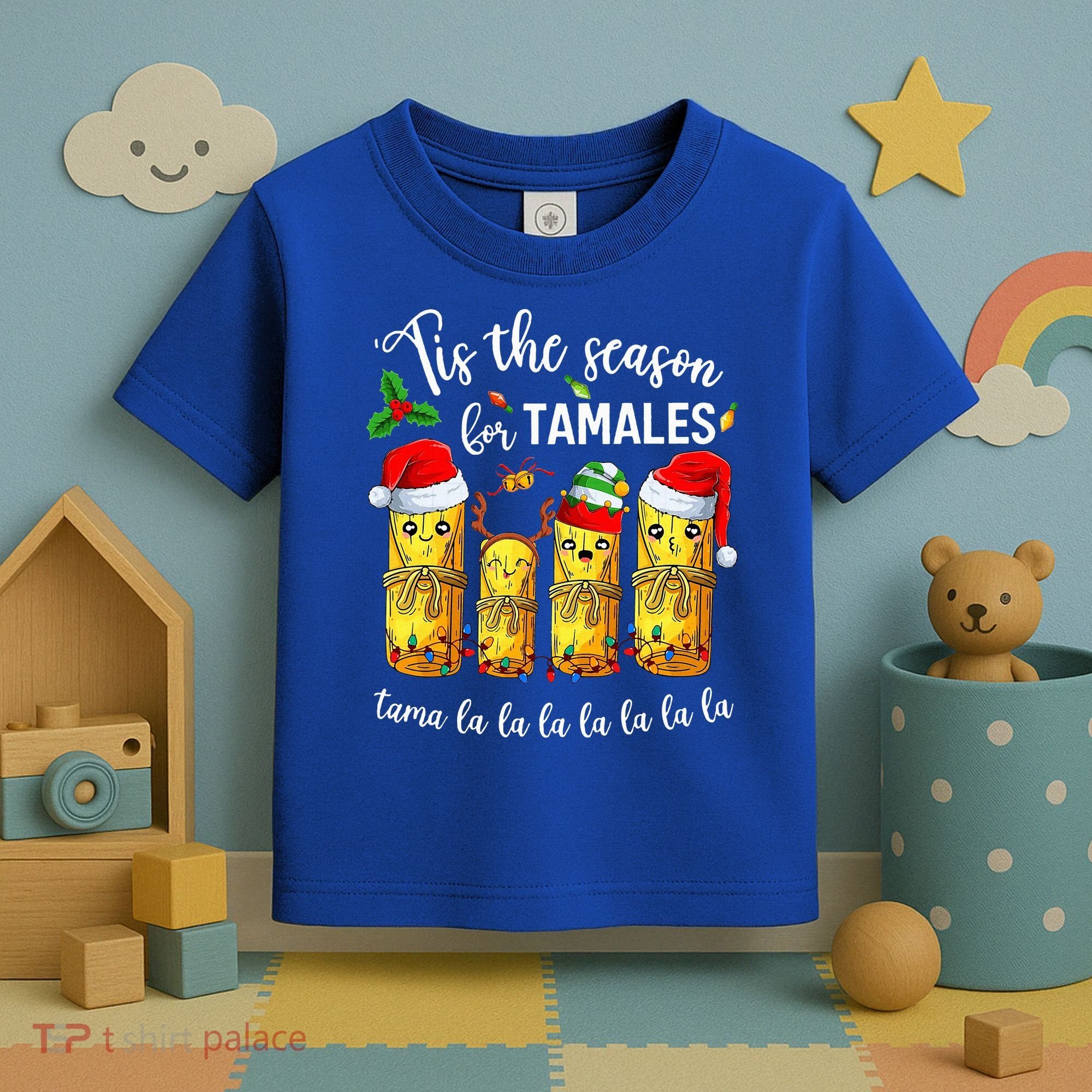 Tis The Season For Tamales Toddler T-Shirt
