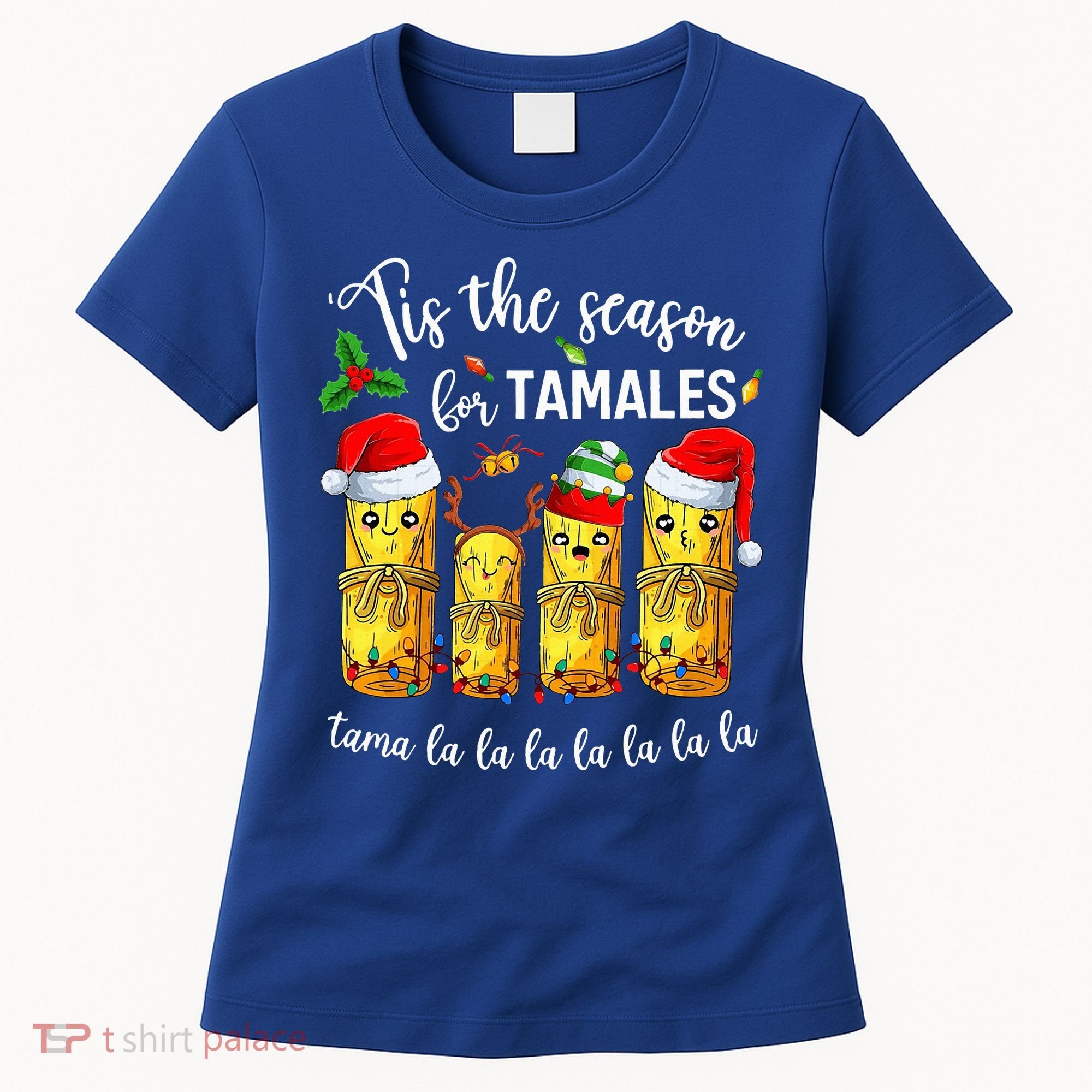 Tis The Season For Tamales Women's T-Shirt