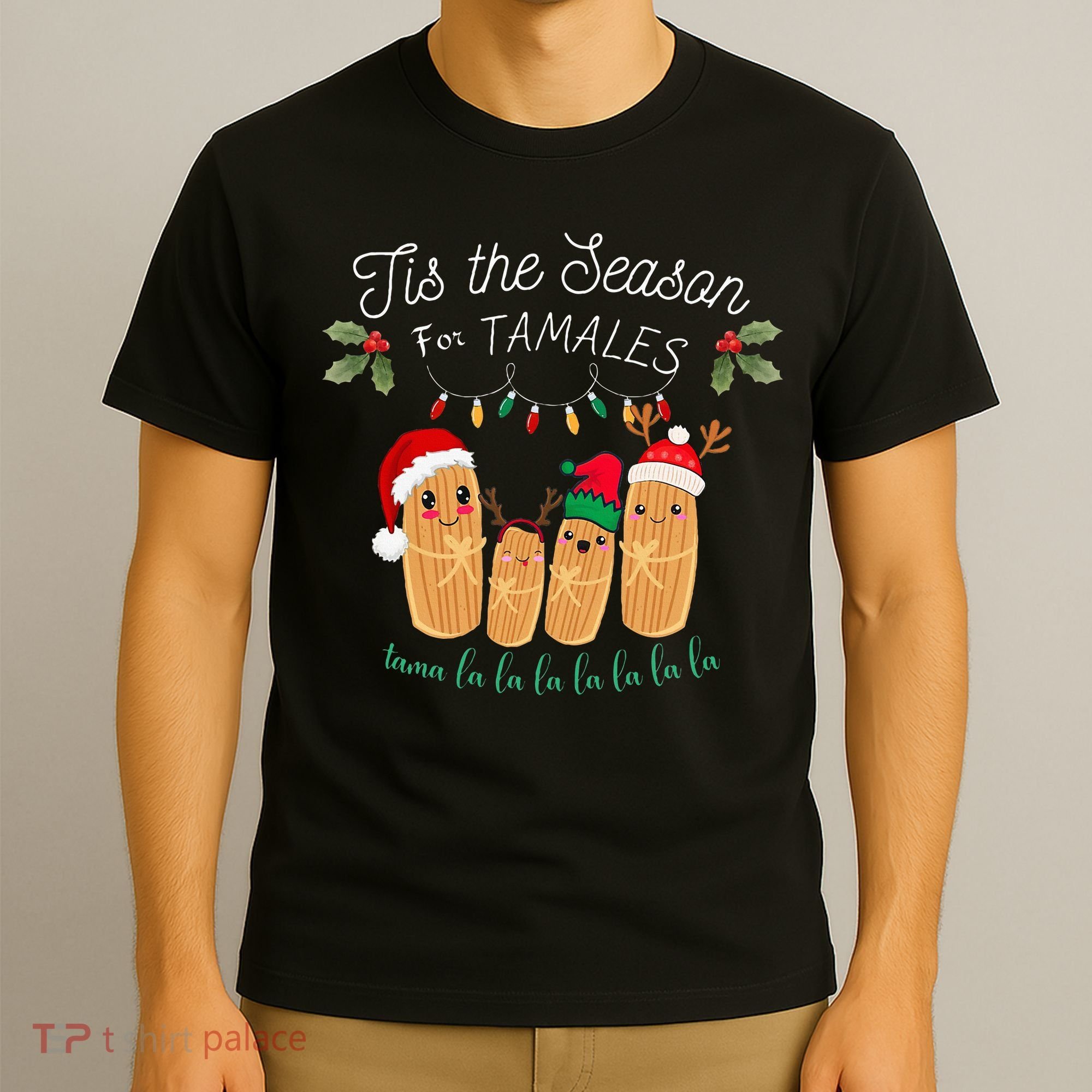 Tis The Season For Tamales Mexican Christmas T-Shirt