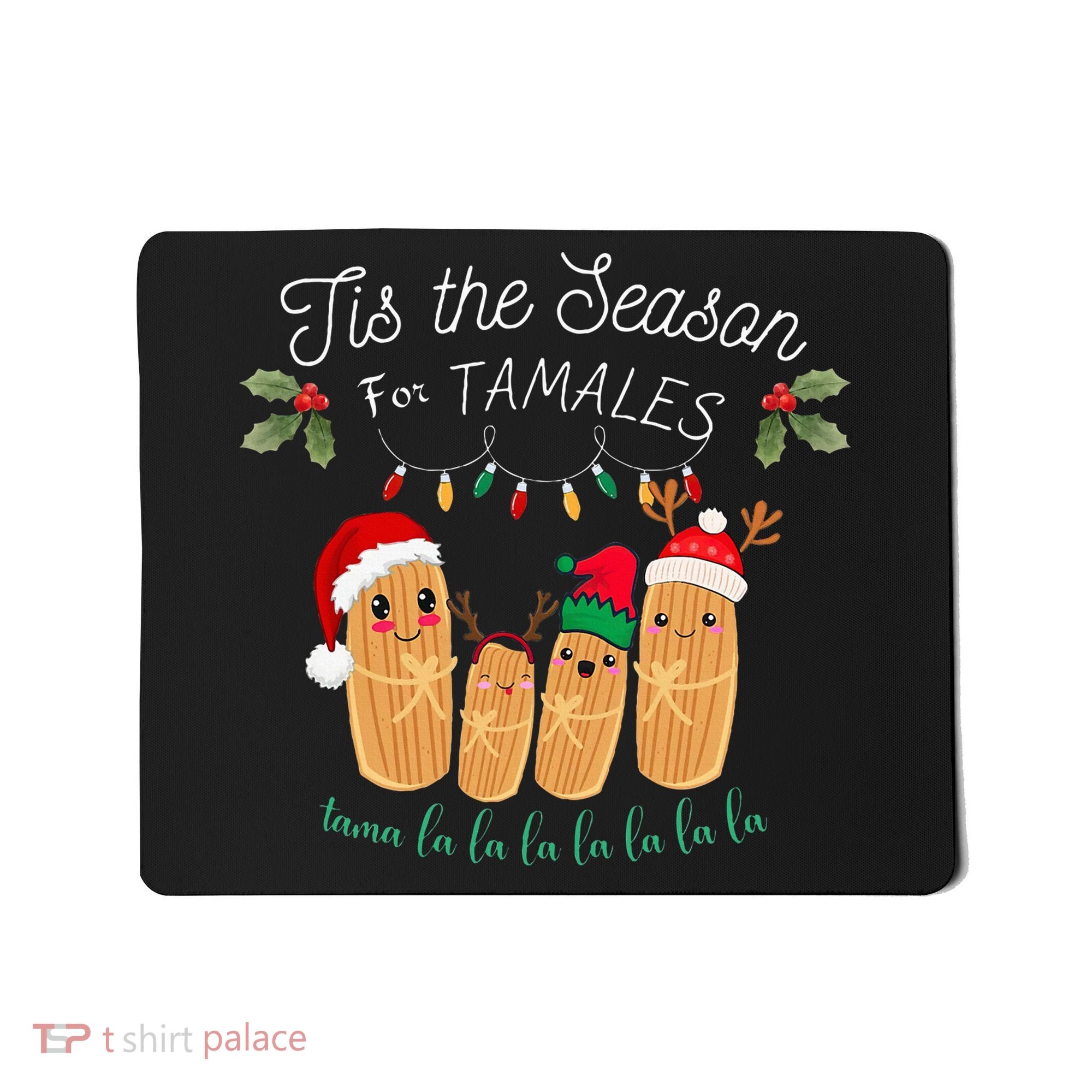 Tis The Season For Tamales Mexican Christmas Mousepad