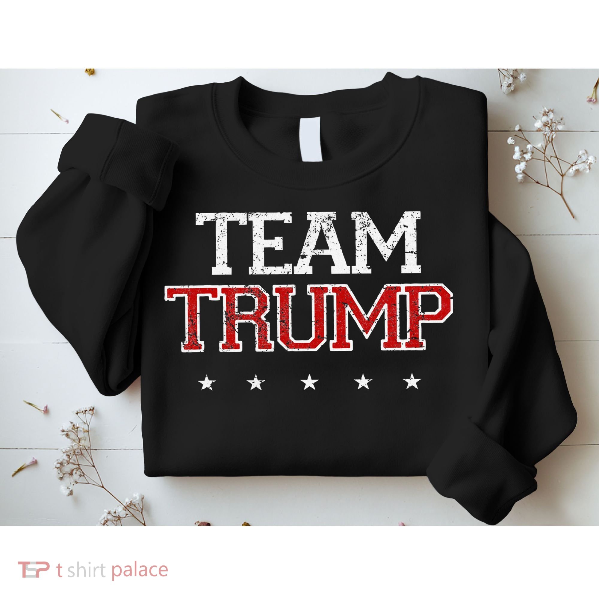 Team Trump Shirts Maga Trump Support Republican Sweatshirt