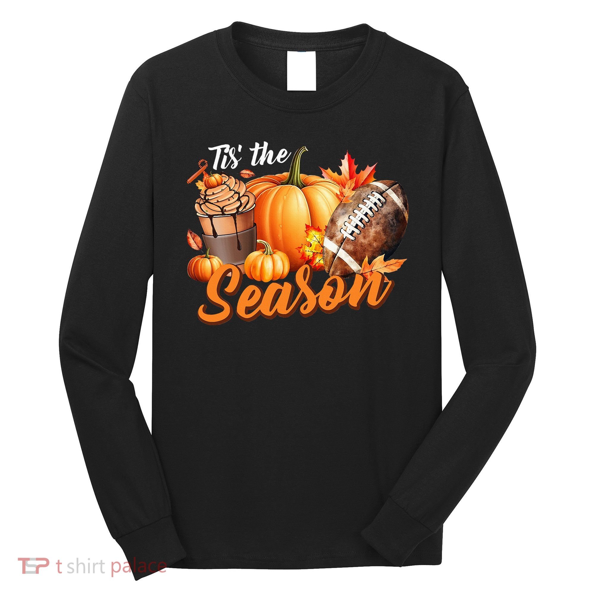 TIS THE SEASON Pumpkin Leaf Latte Fall Thanksgiving Football Long Sleeve Shirt