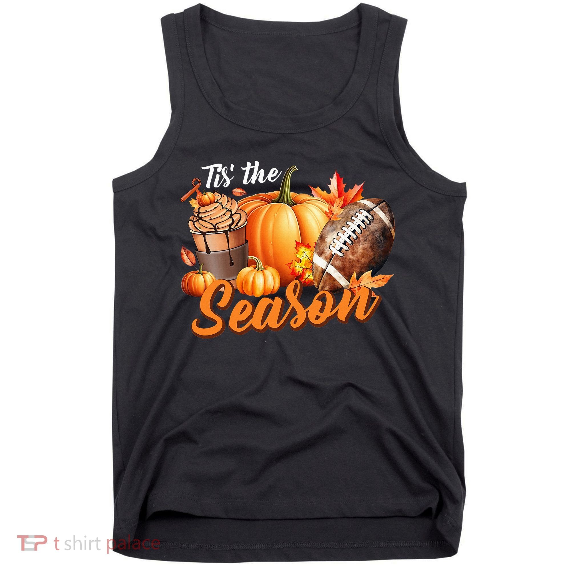 TIS THE SEASON Pumpkin Leaf Latte Fall Thanksgiving Football Tank Top