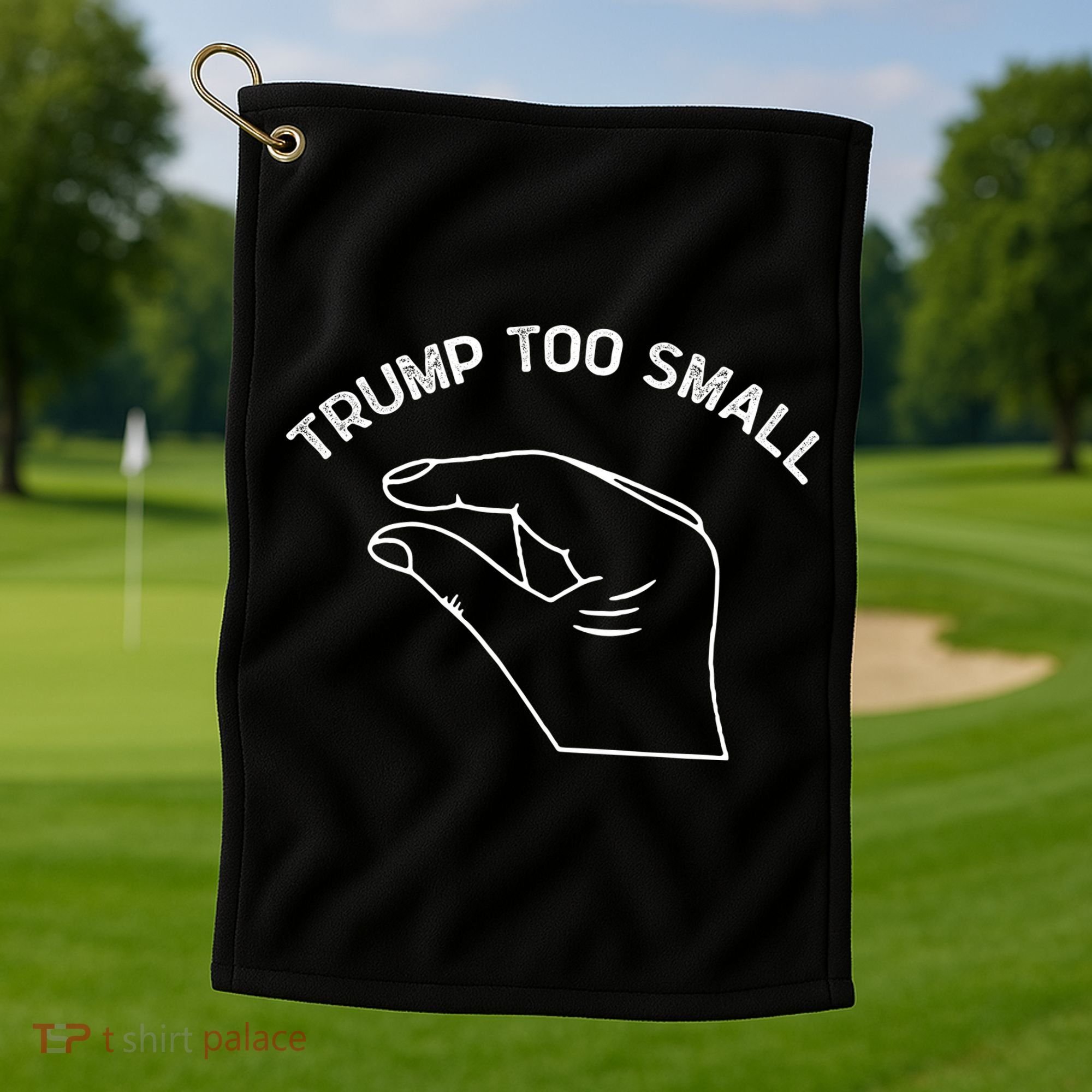 Trump Too Small Golf Towel