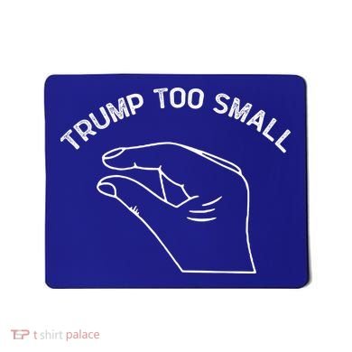 Trump Too Small Mousepad