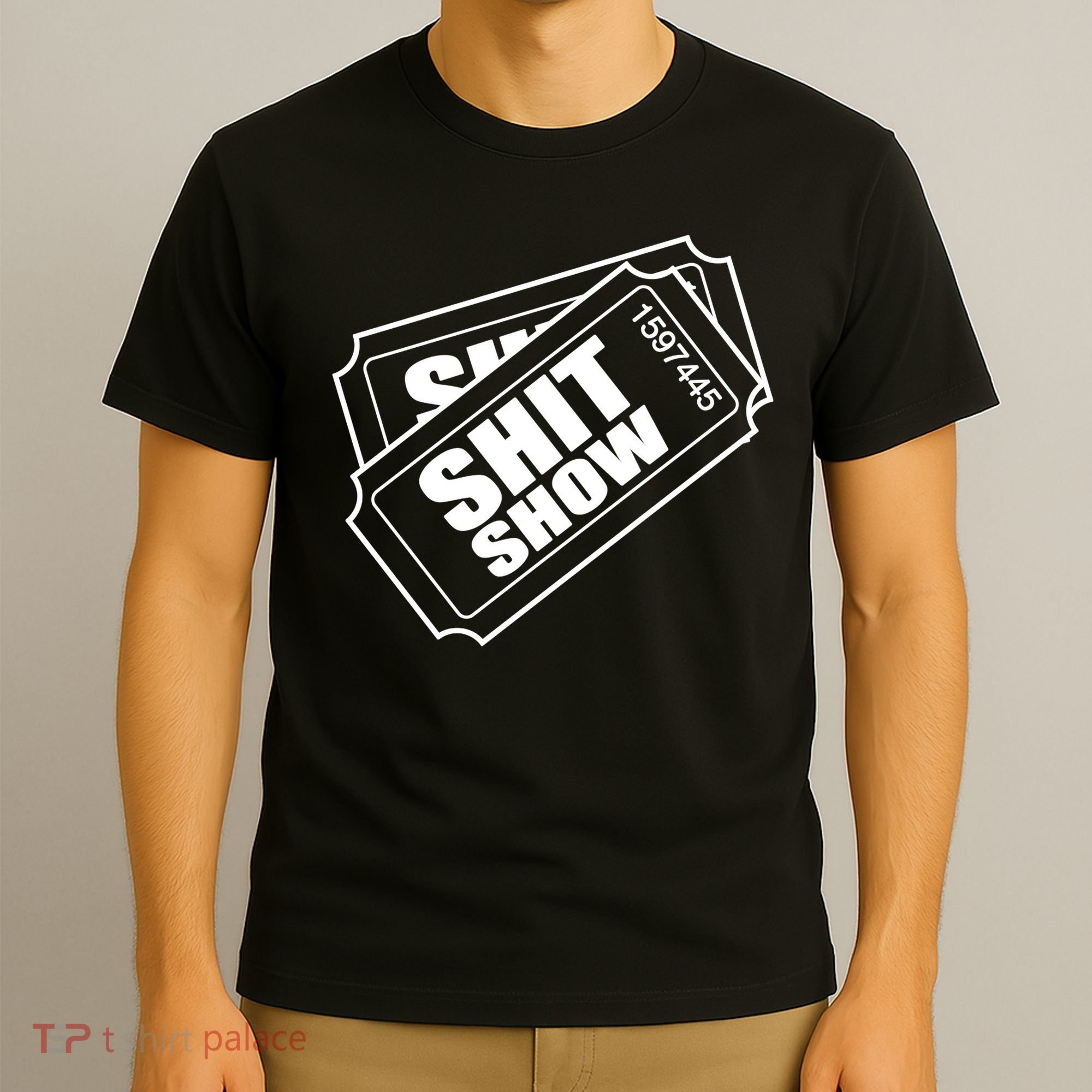 Two tickets shit show T-Shirt