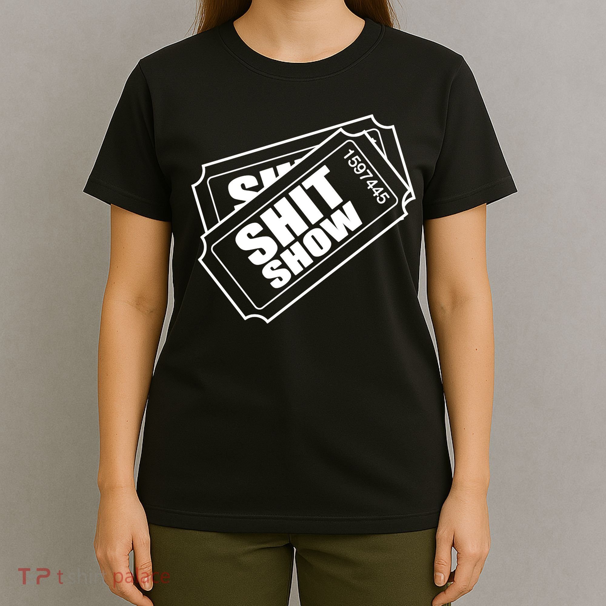 Two tickets shit show T-Shirt