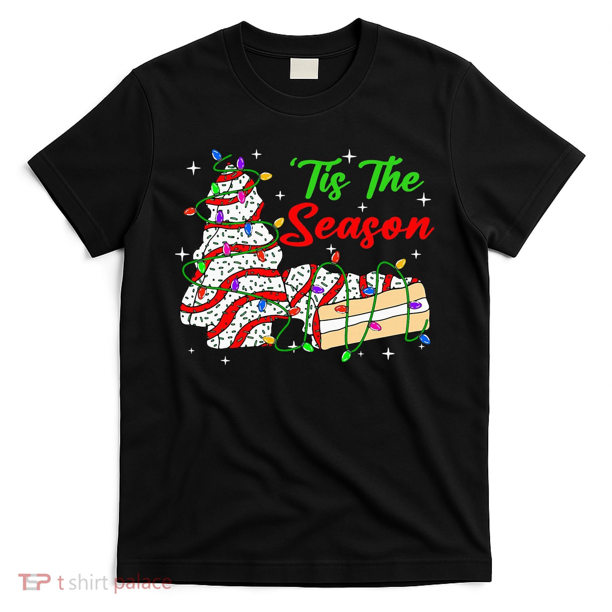 Tis' The Season Christmas Tree Cakes Debbie Xmas T-Shirt